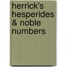 Herrick's Hesperides & Noble Numbers by Robert Herrick
