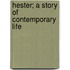Hester; A Story Of Contemporary Life