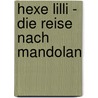 Hexe Lilli - Die Reise nach Mandolan by Knister