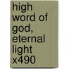 High Word Of God, Eternal Light X490 by Willcocks