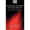 Hilary Of Poitiers On Trinity Oecs C door Carl L. Beckwith