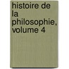 Histoire de La Philosophie, Volume 4 door Henri Ritter