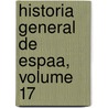 Historia General de Espaa, Volume 17 door Modesto Lafuente