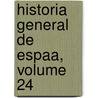 Historia General de Espaa, Volume 24 door Modesto Lafuente