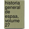 Historia General de Espaa, Volume 27 door Modesto Lafuente