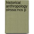 Historical Anthropology Oirssa:ncs P