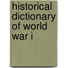Historical Dictionary of World War I door Ian V. Hogg