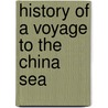 History Of A Voyage To The China Sea by John White