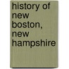 History Of New Boston, New Hampshire door Elliott C. 1814-1887 Cogswell