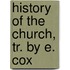 History Of The Church, Tr. By E. Cox