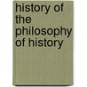 History Of The Philosophy Of History door Robert Flint