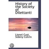History Of The Society Of Dilettanti by Sir Sidney Colvin