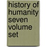 History of Humanity Seven Volume Set door Unesco