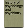 History of Psychology and Psychiatry door A.A. Roback