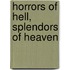 Horrors Of Hell, Splendors Of Heaven