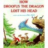 How Droofus the Dragon Lost His Head