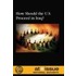 How Should The U.S. Proceed In Iraq?