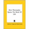 How Theosophy Opens The Book Of Life door Talbot Mundy