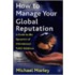 How To Manage Your Global Reputation