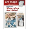 How To Paint Watercolors That Shine! door William Wright