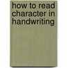 How To Read Character In Handwriting by Henry Frith