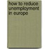 How To Reduce Unemployment In Europe