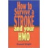 How To Survive A Stroke And Your Hmo