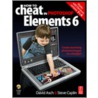 How to Cheat in Photoshop Elements 6 by Steve Caplin