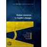 Human Resources For Health In Europe by Martin McKee