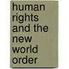 Human Rights And The New World Order door Bamidele A. Ojo