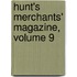Hunt's Merchants' Magazine, Volume 9