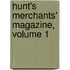 Hunt's Merchants' Magazine, Volume 1