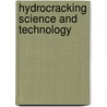 Hydrocracking Science and Technology door Julius Scherzer