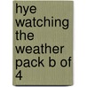 Hye Watching The Weather Pack B Of 4 by Elizabeth Miles