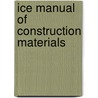 Ice Manual Of Construction Materials door Wei Sha