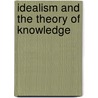 Idealism And The Theory Of Knowledge door Edward Caird