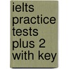 Ielts Practice Tests Plus 2 With Key door Terry Morgan