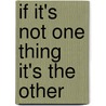 If It's Not One Thing It's The Other door Victoria Schmitz