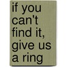 If You Can't Find It, Give Us A Ring by Public Works