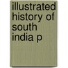 Illustrated History Of South India P door K.A. Nilakanta Sastri