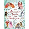 Illustrated Stories From Shakespeare by Shakespeare William Shakespeare