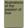 Illustrations of the Passion of Love door Anonymous Anonymous