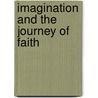 Imagination And The Journey Of Faith door Sandra M. Levy