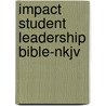 Impact Student Leadership Bible-nkjv door Jay Strack