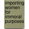 Importing Women For Immoral Purposes by Service United States.
