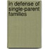 In Defense Of Single-Parent Families