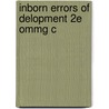Inborn Errors Of Delopment 2e Ommg C door Robert P. Erickson