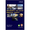 Incidents That Define Process Safety by Usa Center For Chemical Process Safety