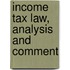 Income Tax Law, Analysis And Comment