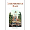 Independence Hall In American Memory by Charlene Mires
